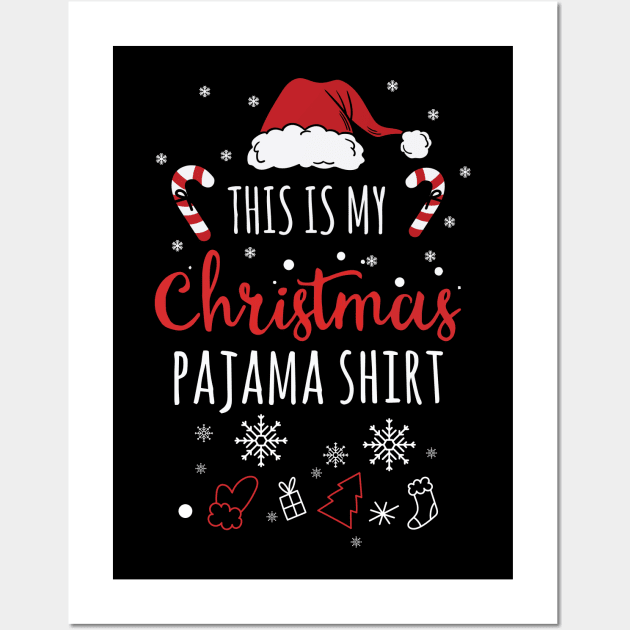 This Is My Christmas Pajama Shirt Wall Art by sufian